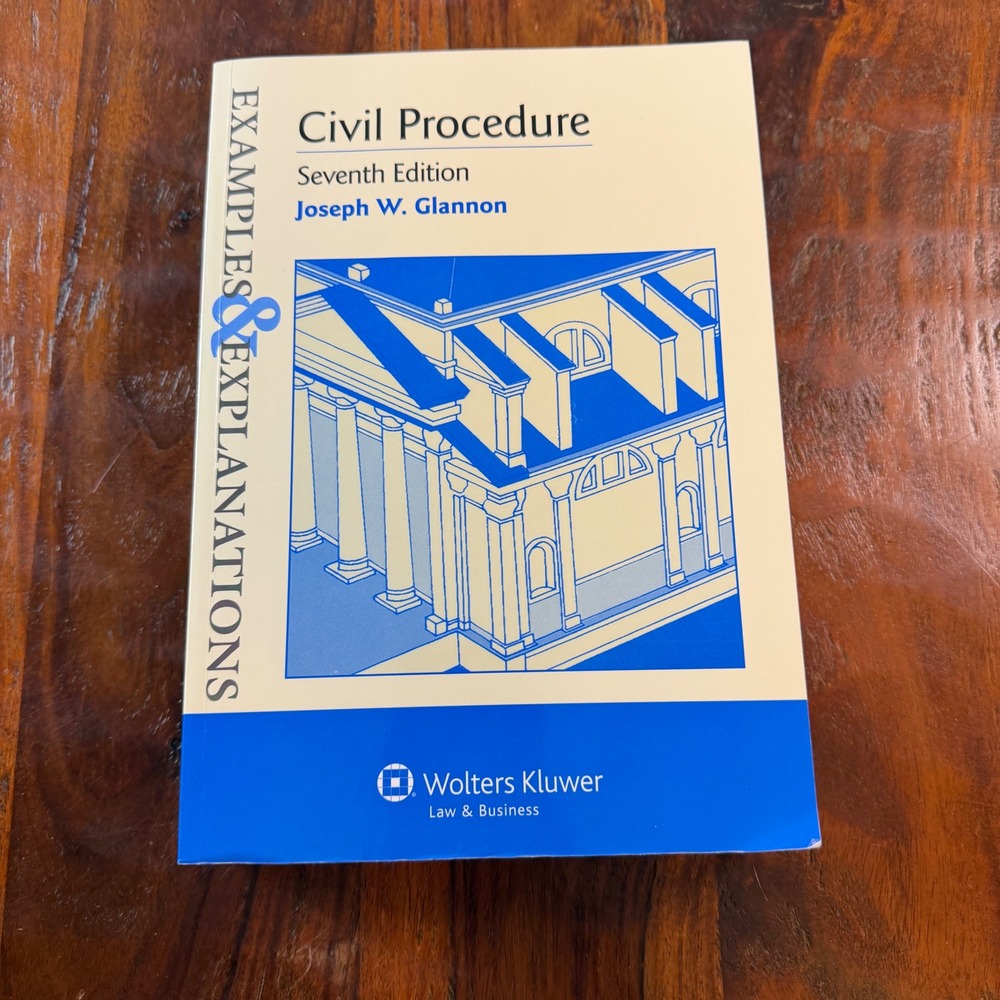 Civil Procedure Examples & Explanations 7th Edition Joseph W Glannon Law Book